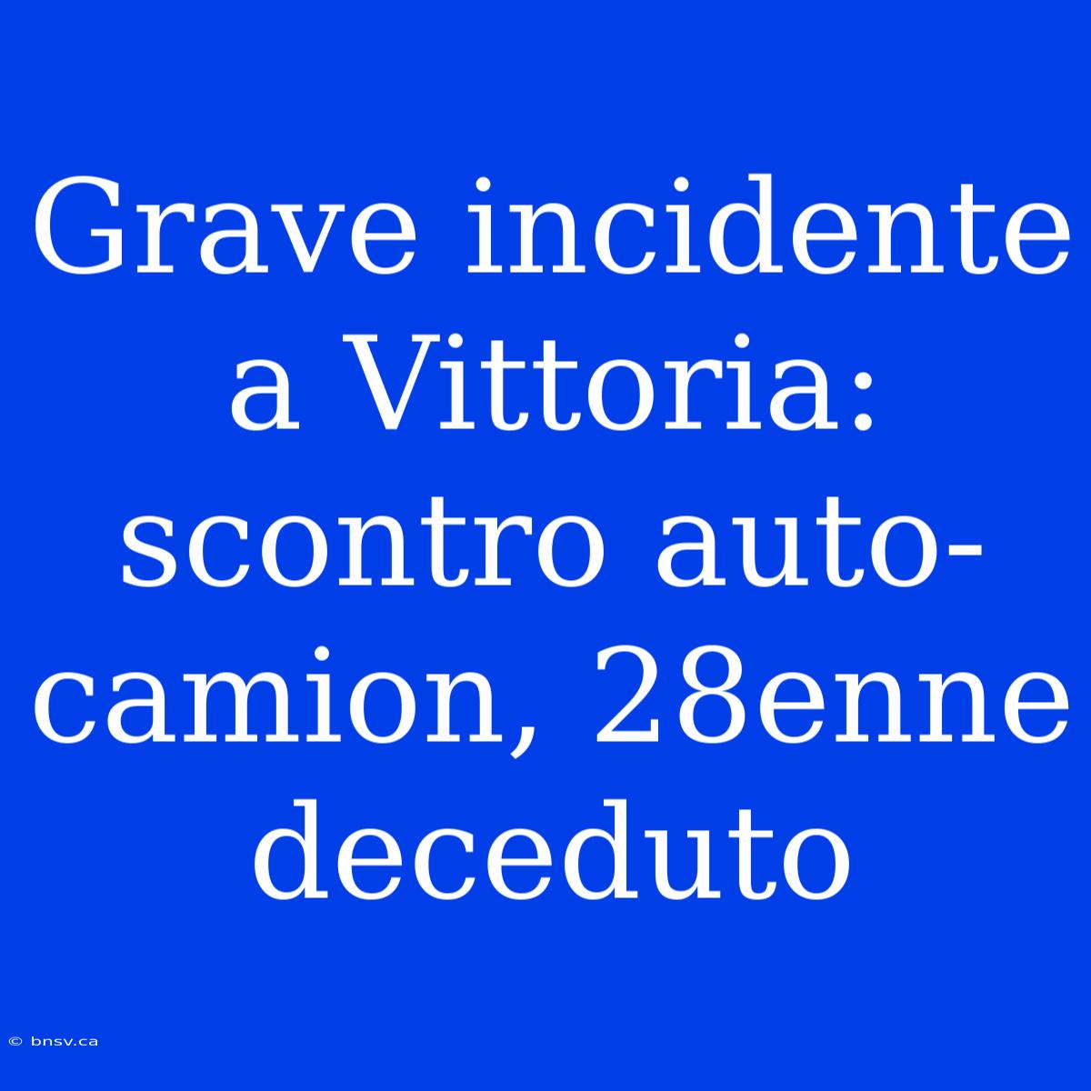 Grave Incidente A Vittoria: Scontro Auto-camion, 28enne Deceduto