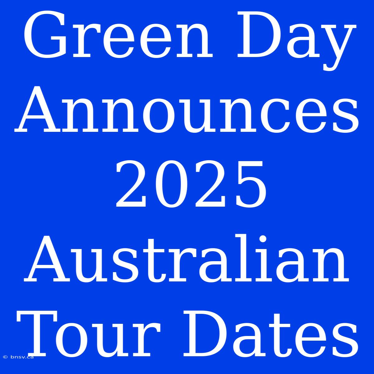 Green Day Announces 2025 Australian Tour Dates