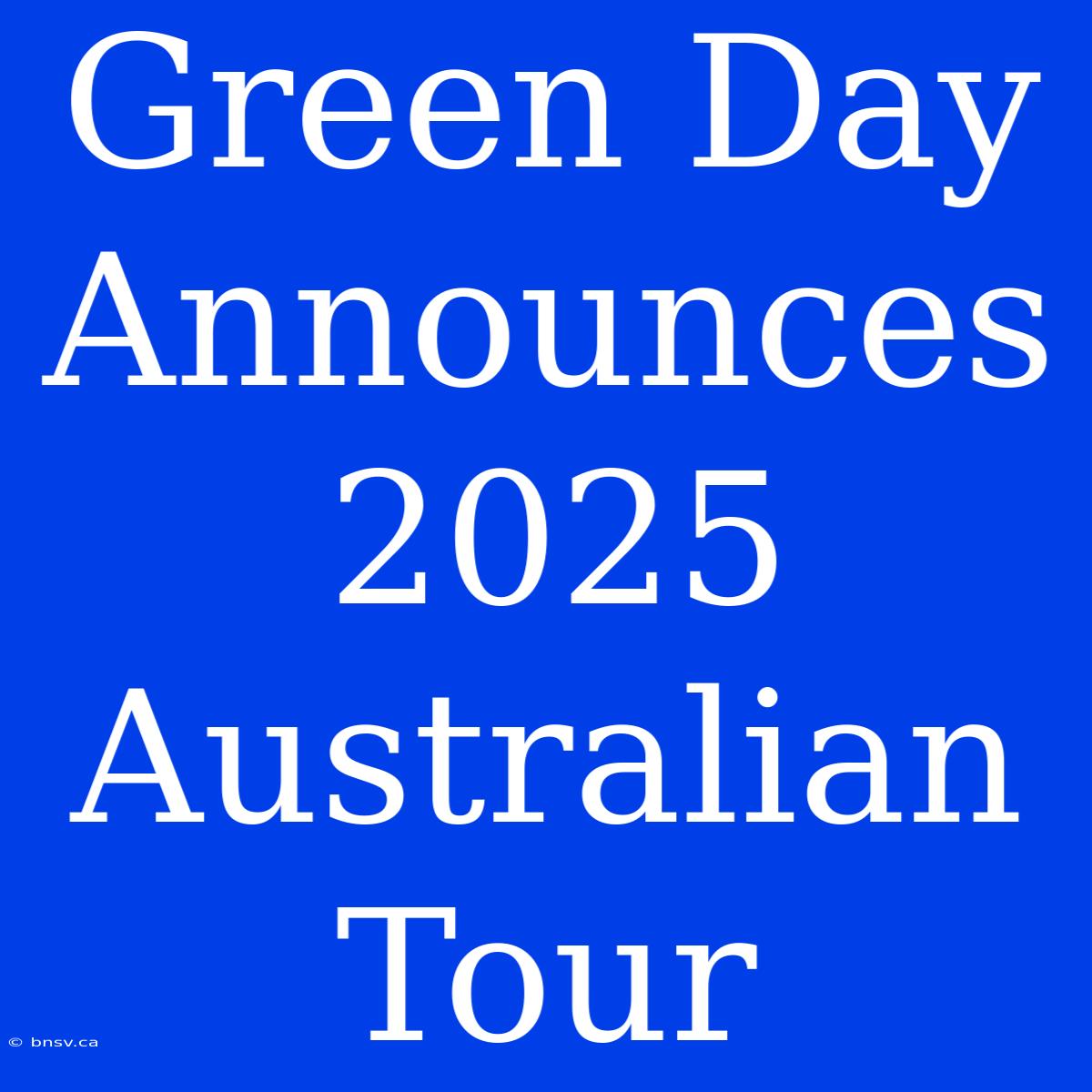 Green Day Announces 2025 Australian Tour