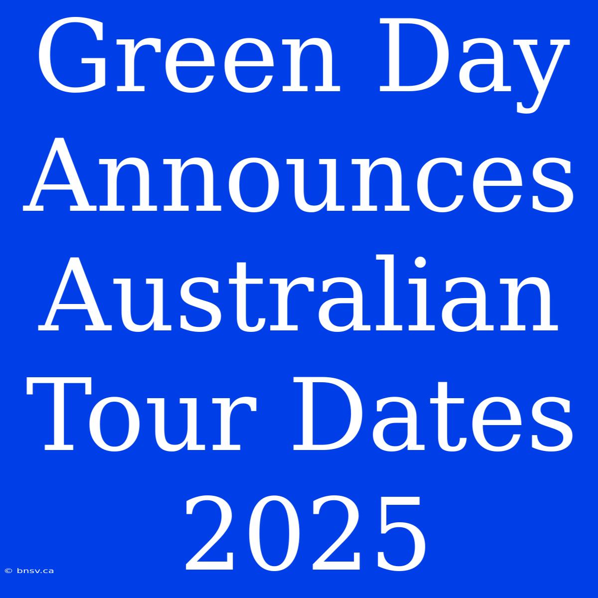 Green Day Announces Australian Tour Dates 2025