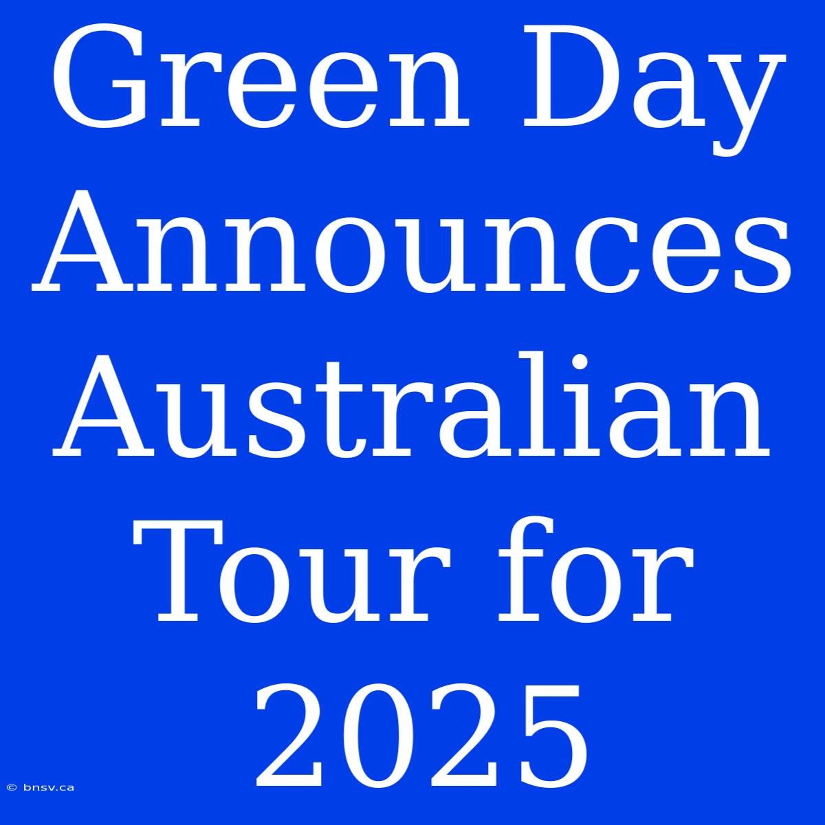 Green Day Announces Australian Tour For 2025