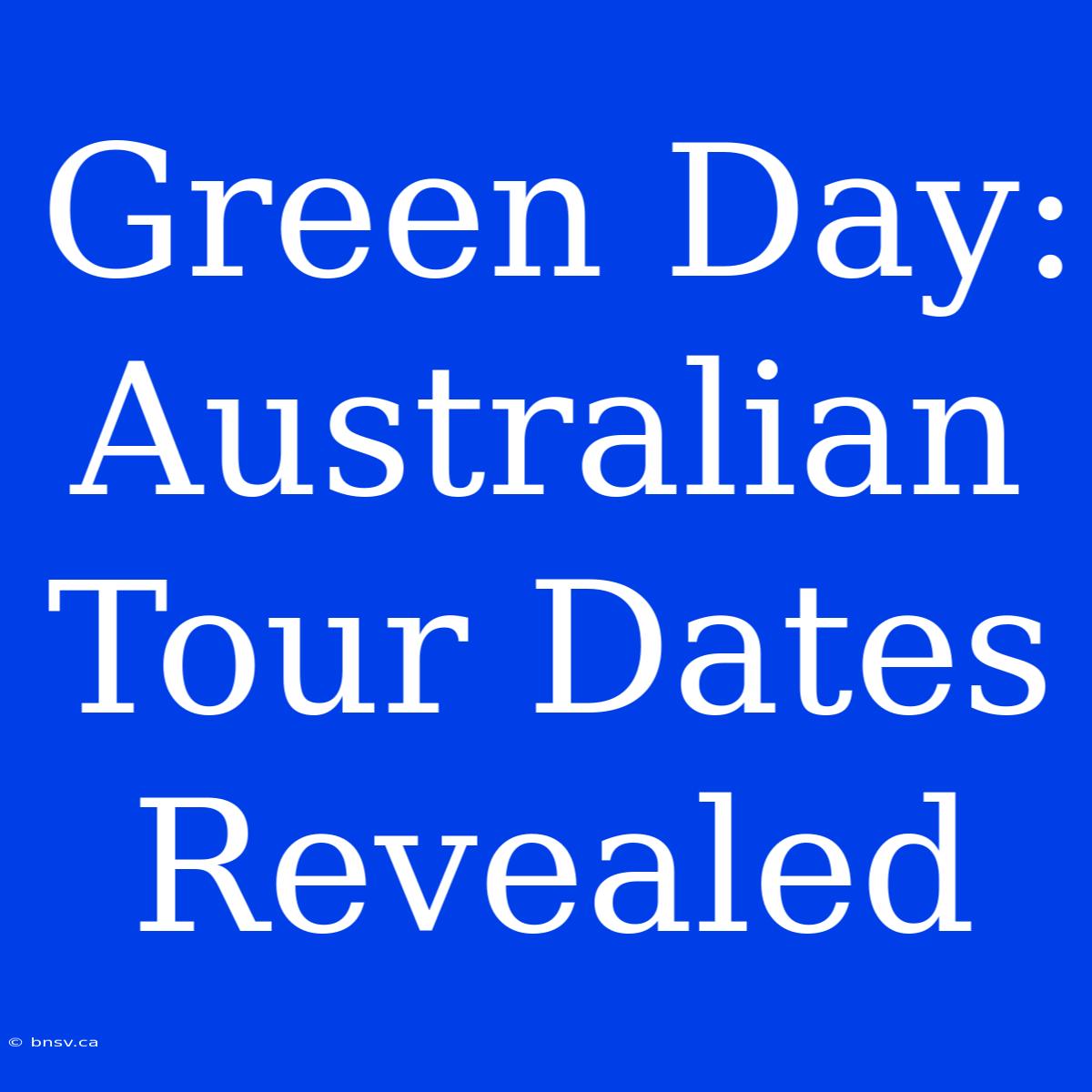 Green Day: Australian Tour Dates Revealed