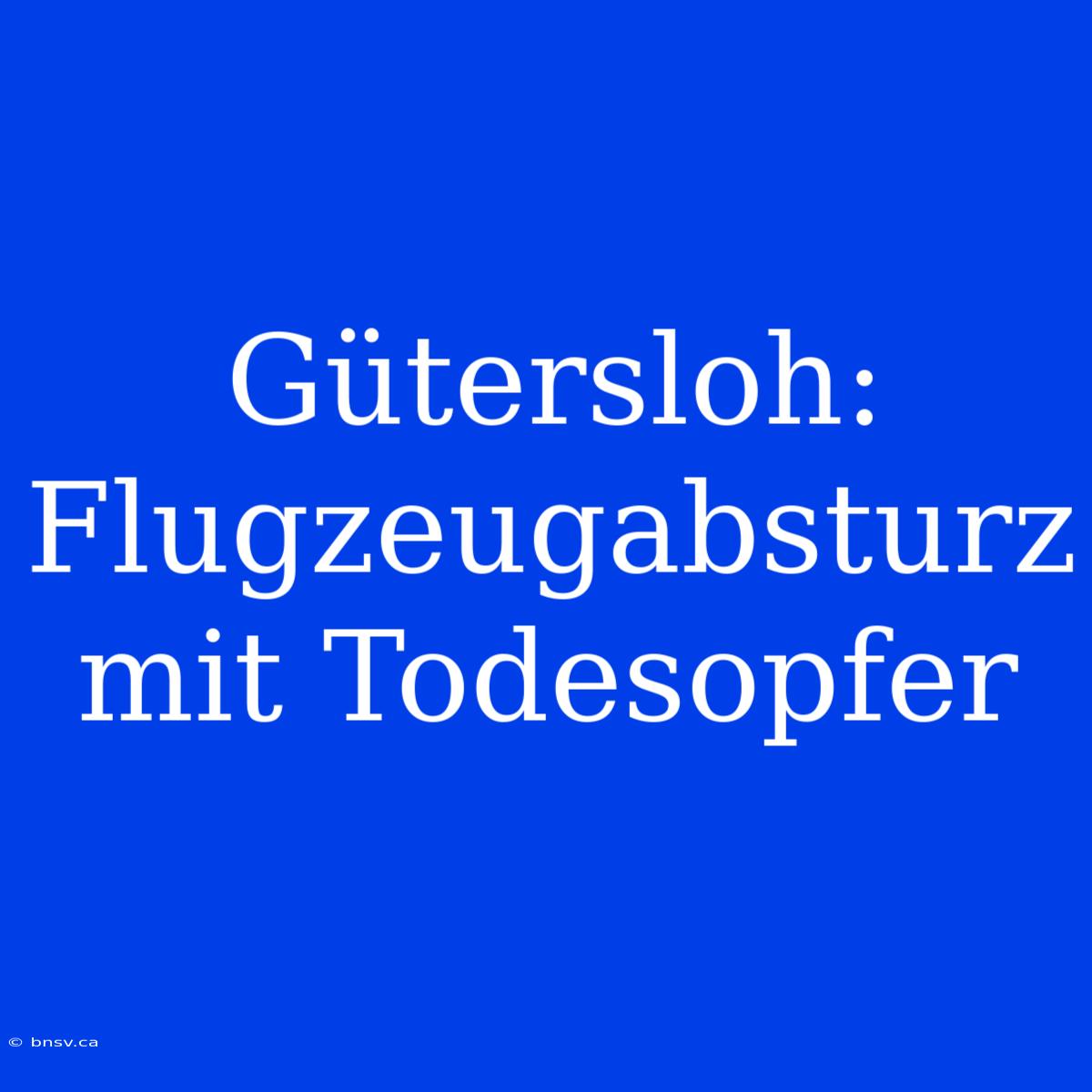 Gütersloh: Flugzeugabsturz Mit Todesopfer