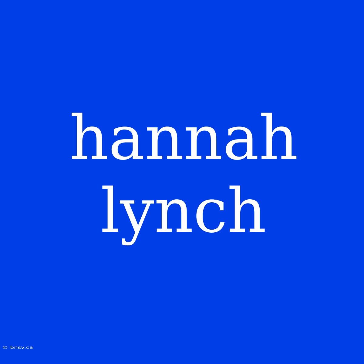 Hannah Lynch