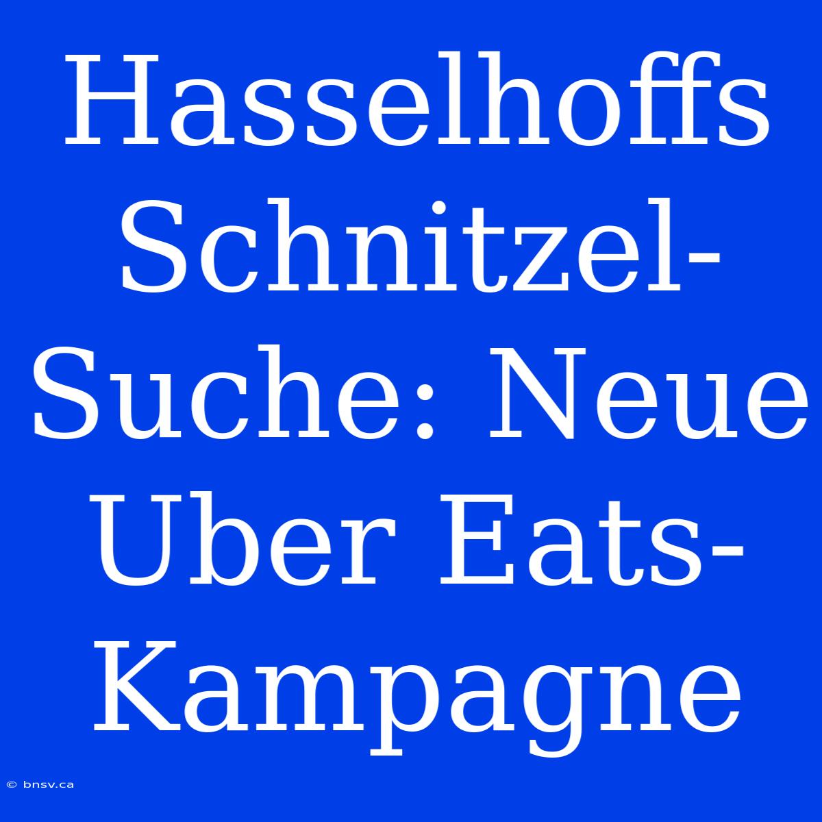 Hasselhoffs Schnitzel-Suche: Neue Uber Eats-Kampagne