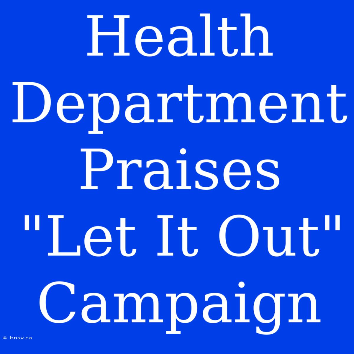 Health Department Praises 