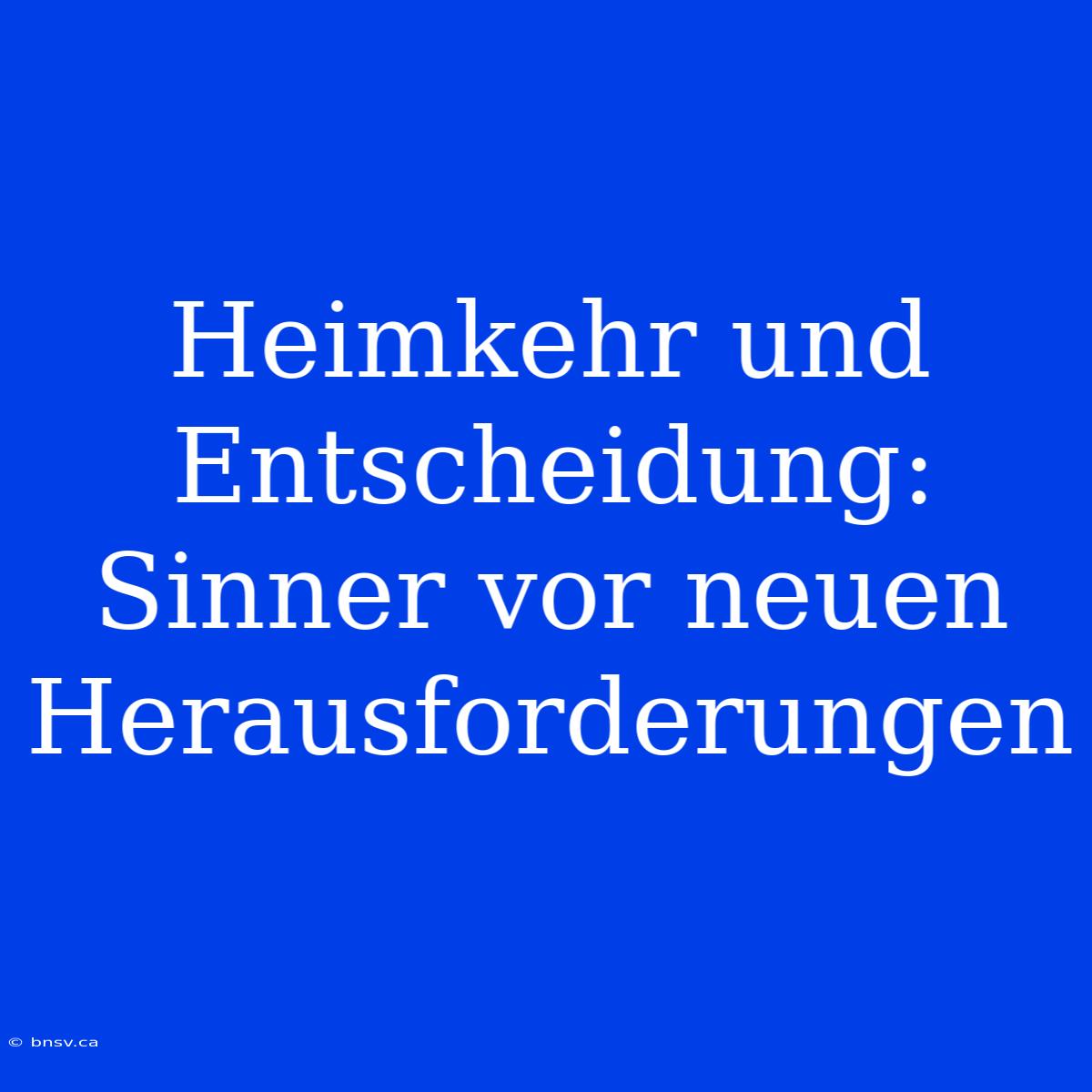 Heimkehr Und Entscheidung: Sinner Vor Neuen Herausforderungen