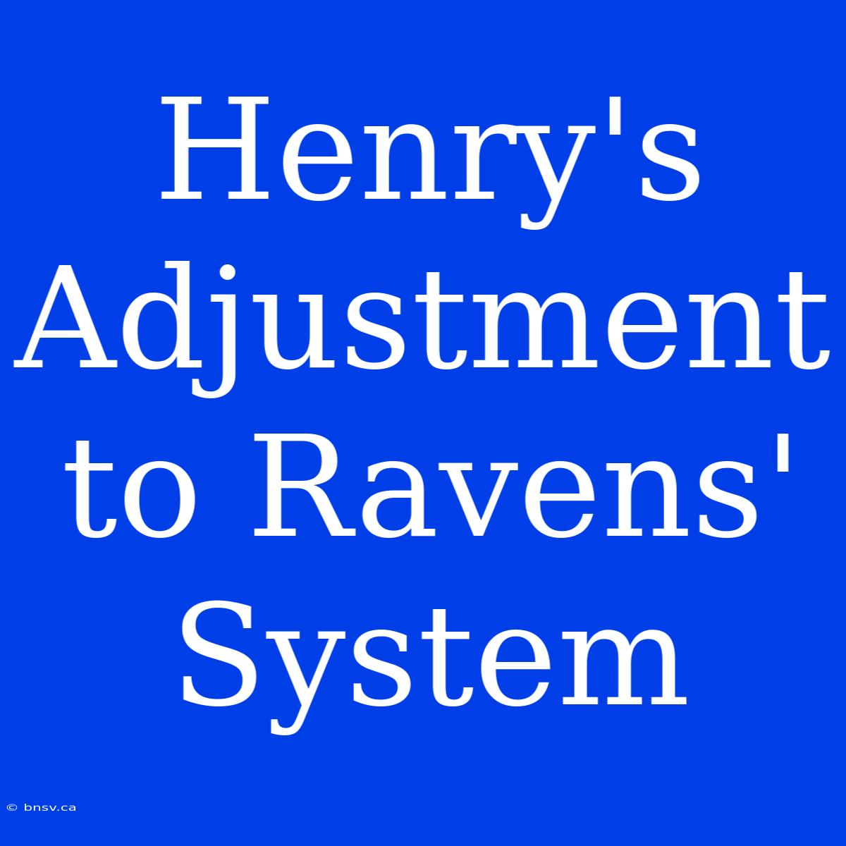 Henry's Adjustment To Ravens' System