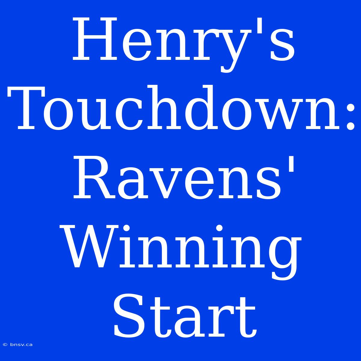 Henry's Touchdown: Ravens' Winning Start