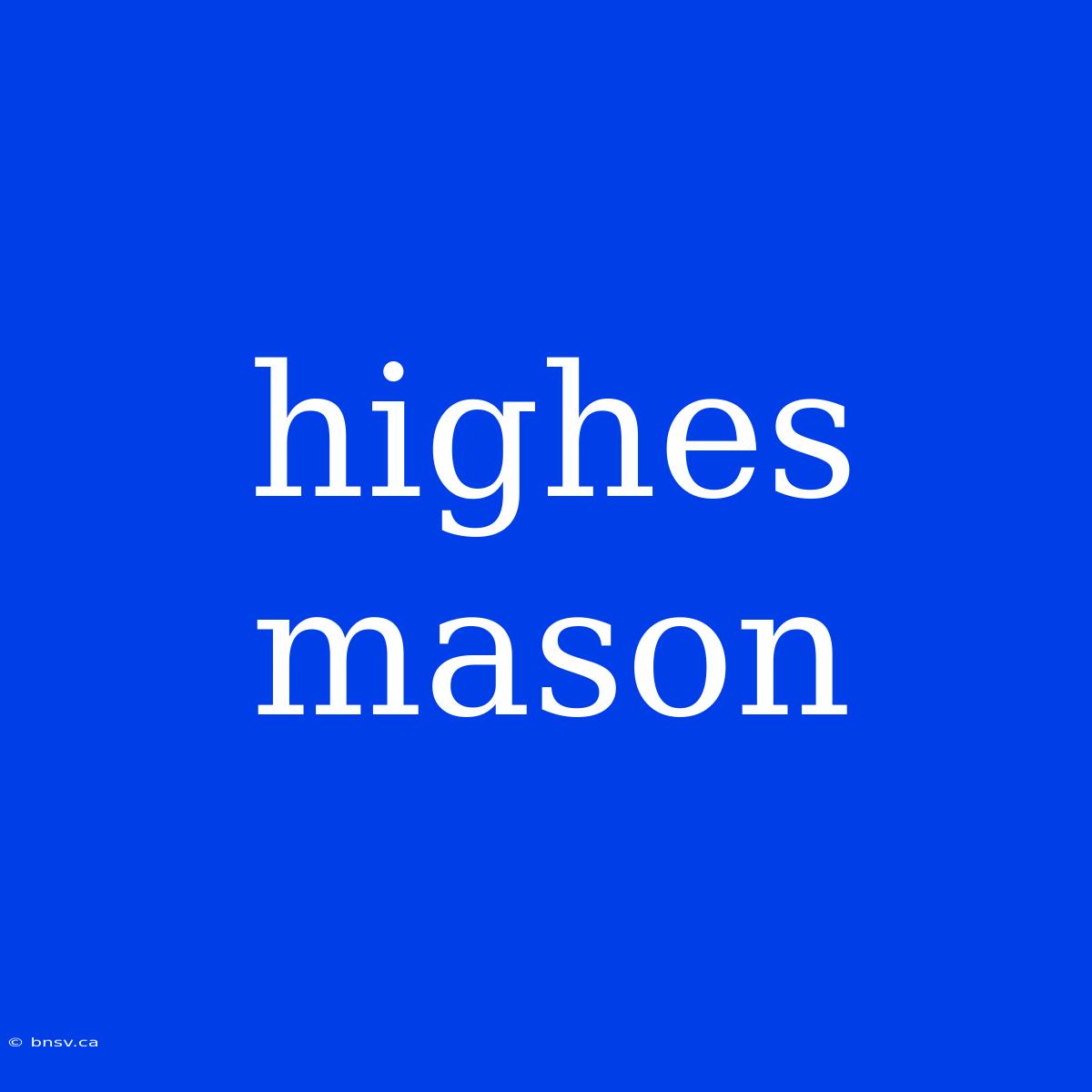 Highes Mason