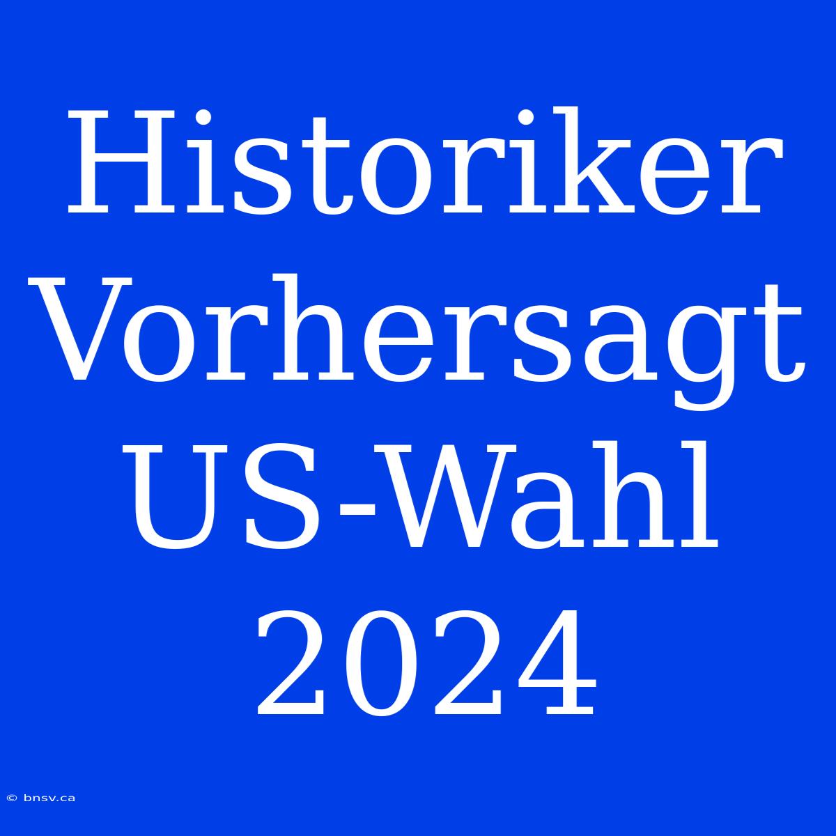 Historiker Vorhersagt US-Wahl 2024