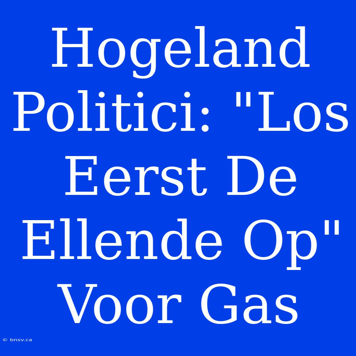 Hogeland Politici: 