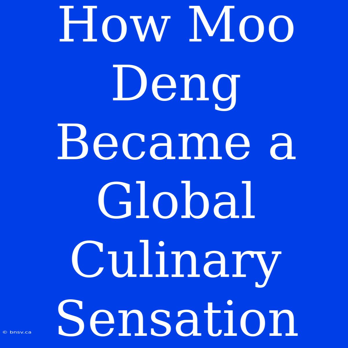 How Moo Deng Became A Global Culinary Sensation