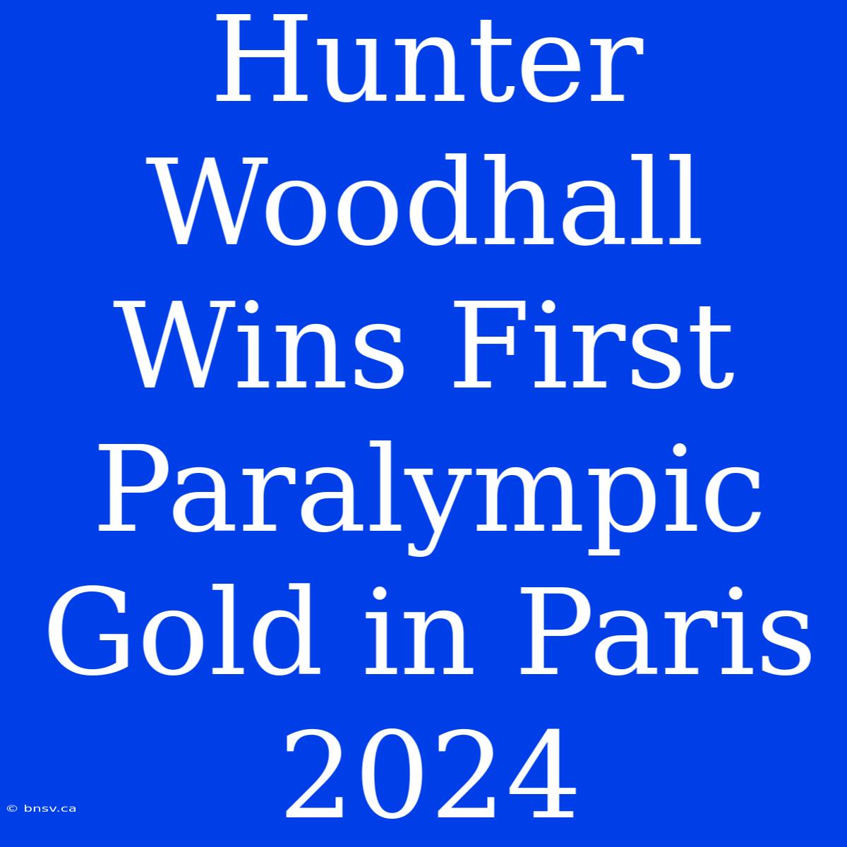 Hunter Woodhall Wins First Paralympic Gold In Paris 2024