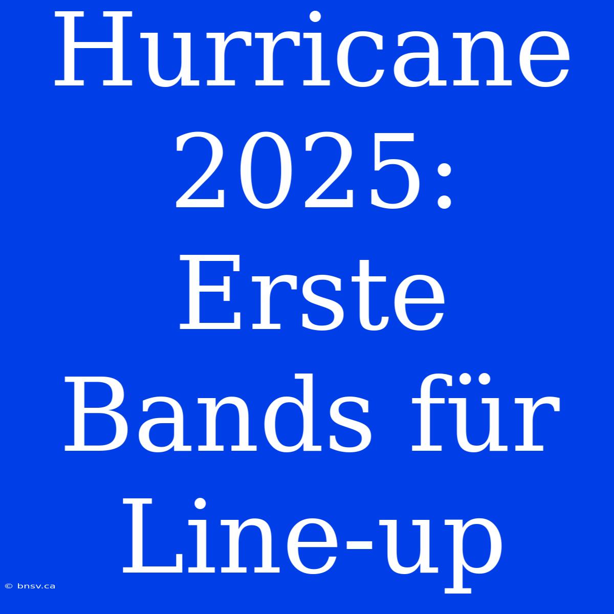 Hurricane 2025: Erste Bands Für Line-up