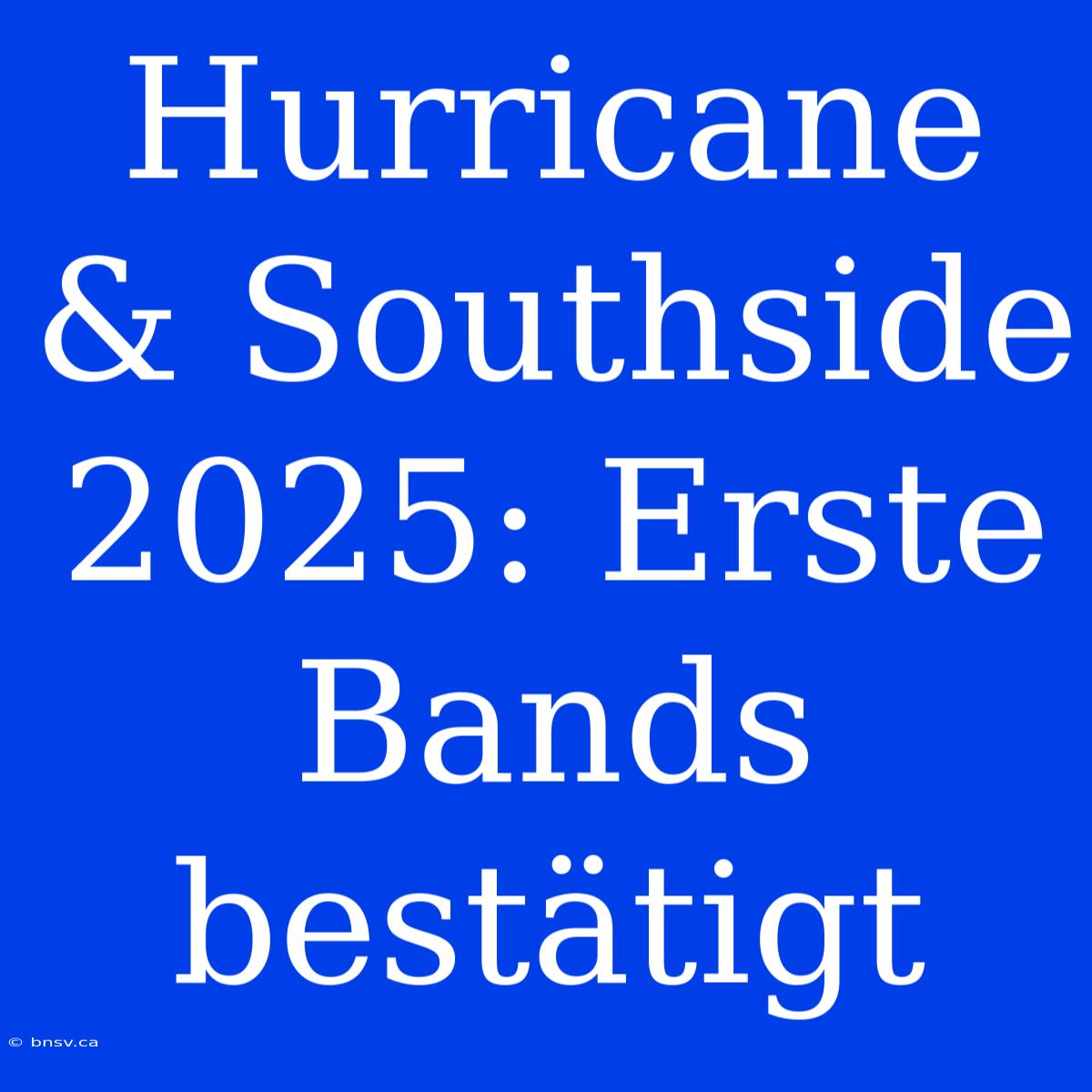 Hurricane & Southside 2025: Erste Bands Bestätigt