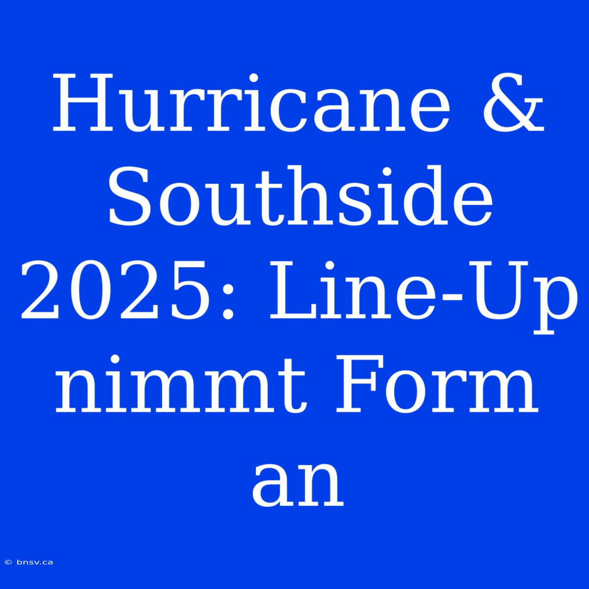 Hurricane & Southside 2025: Line-Up Nimmt Form An