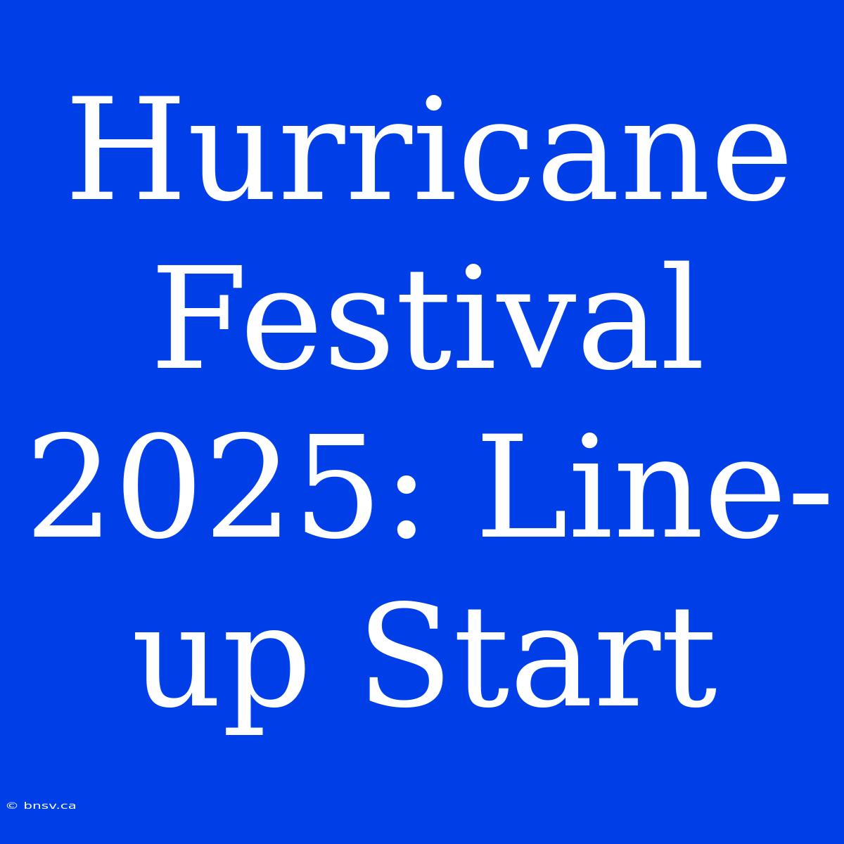 Hurricane Festival 2025: Line-up Start