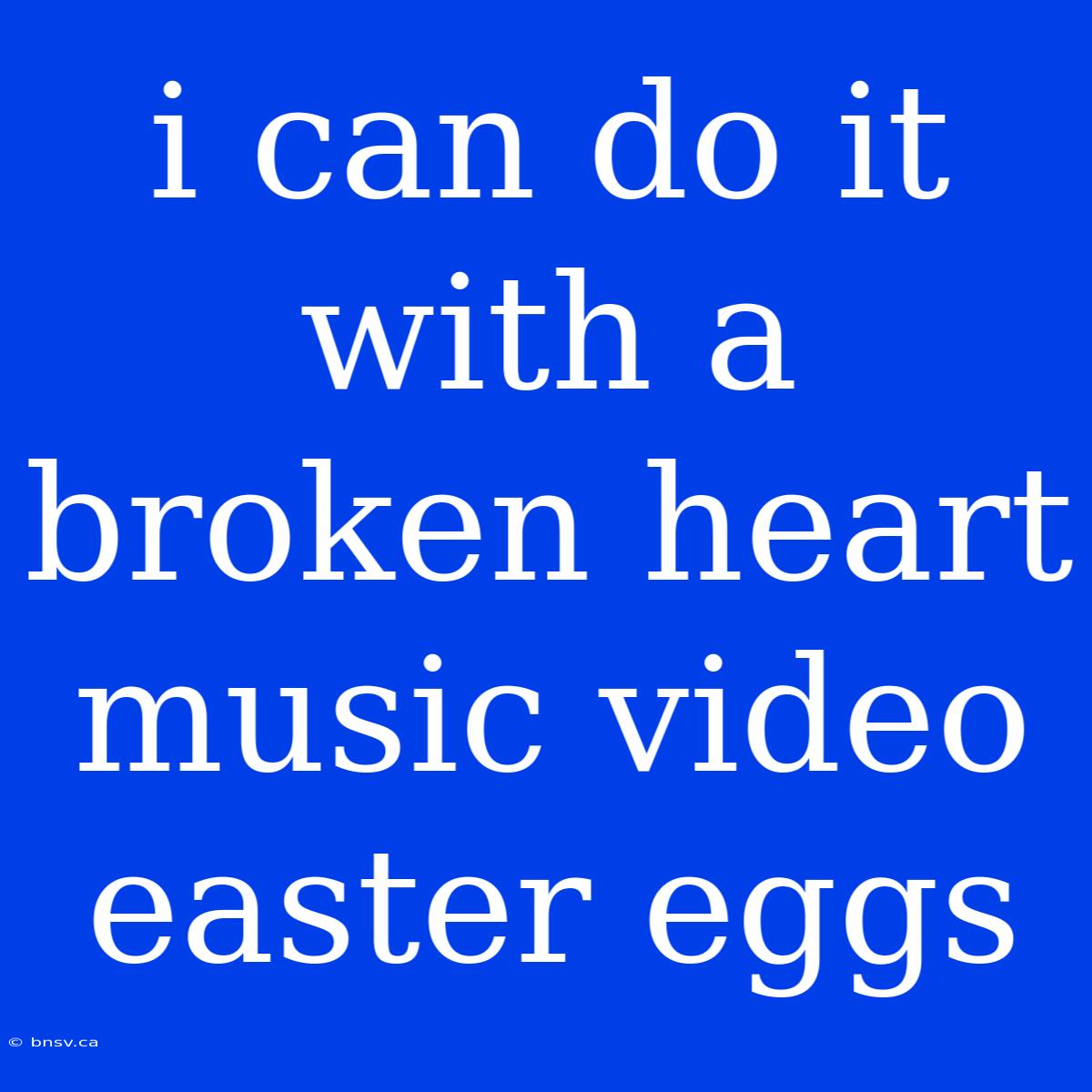 I Can Do It With A Broken Heart Music Video Easter Eggs