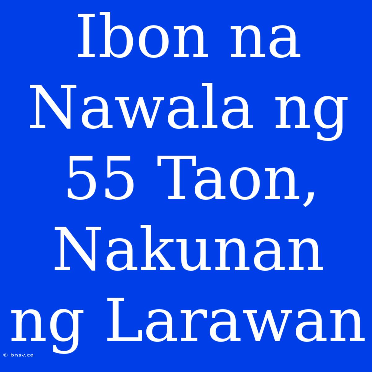 Ibon Na Nawala Ng 55 Taon, Nakunan Ng Larawan