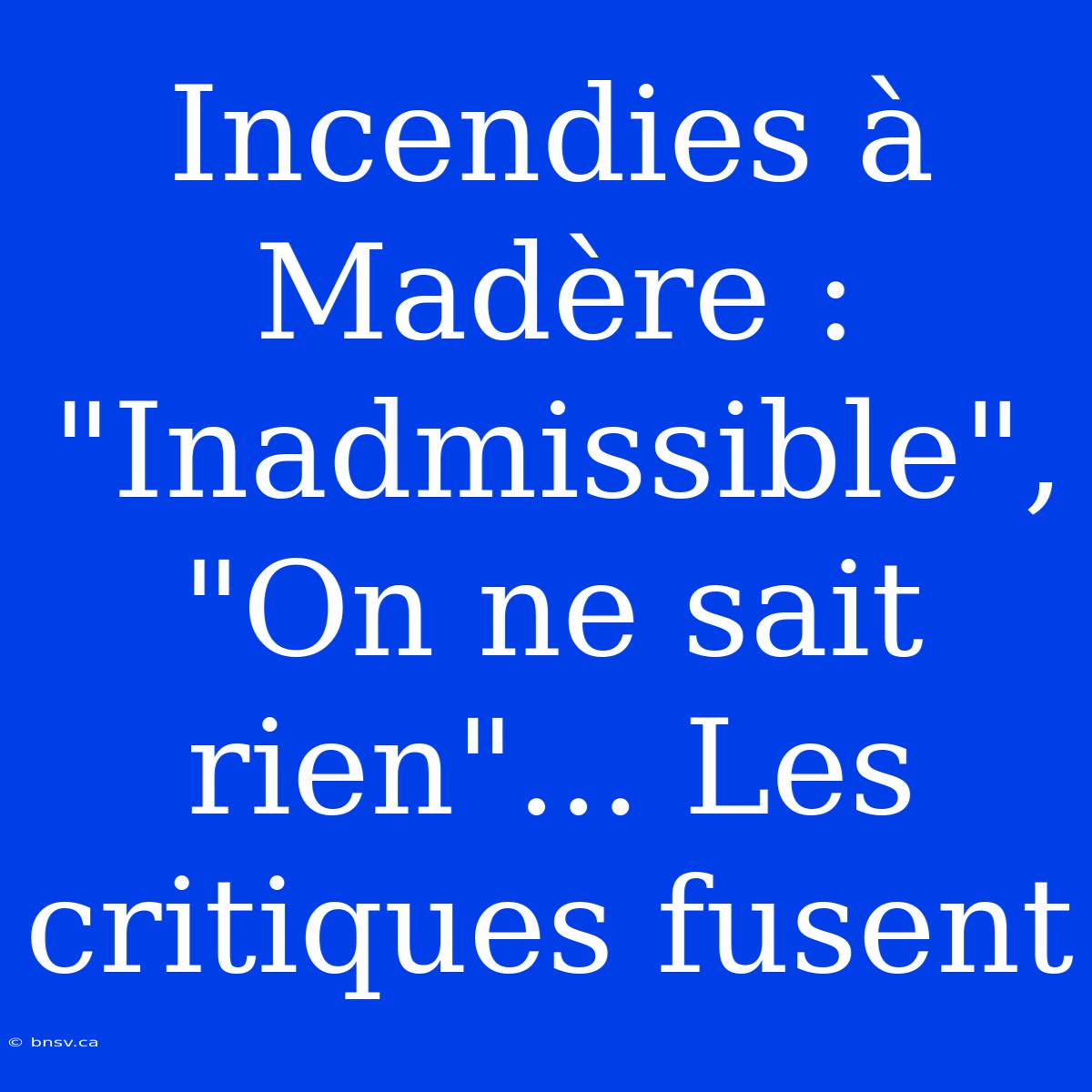 Incendies À Madère : 