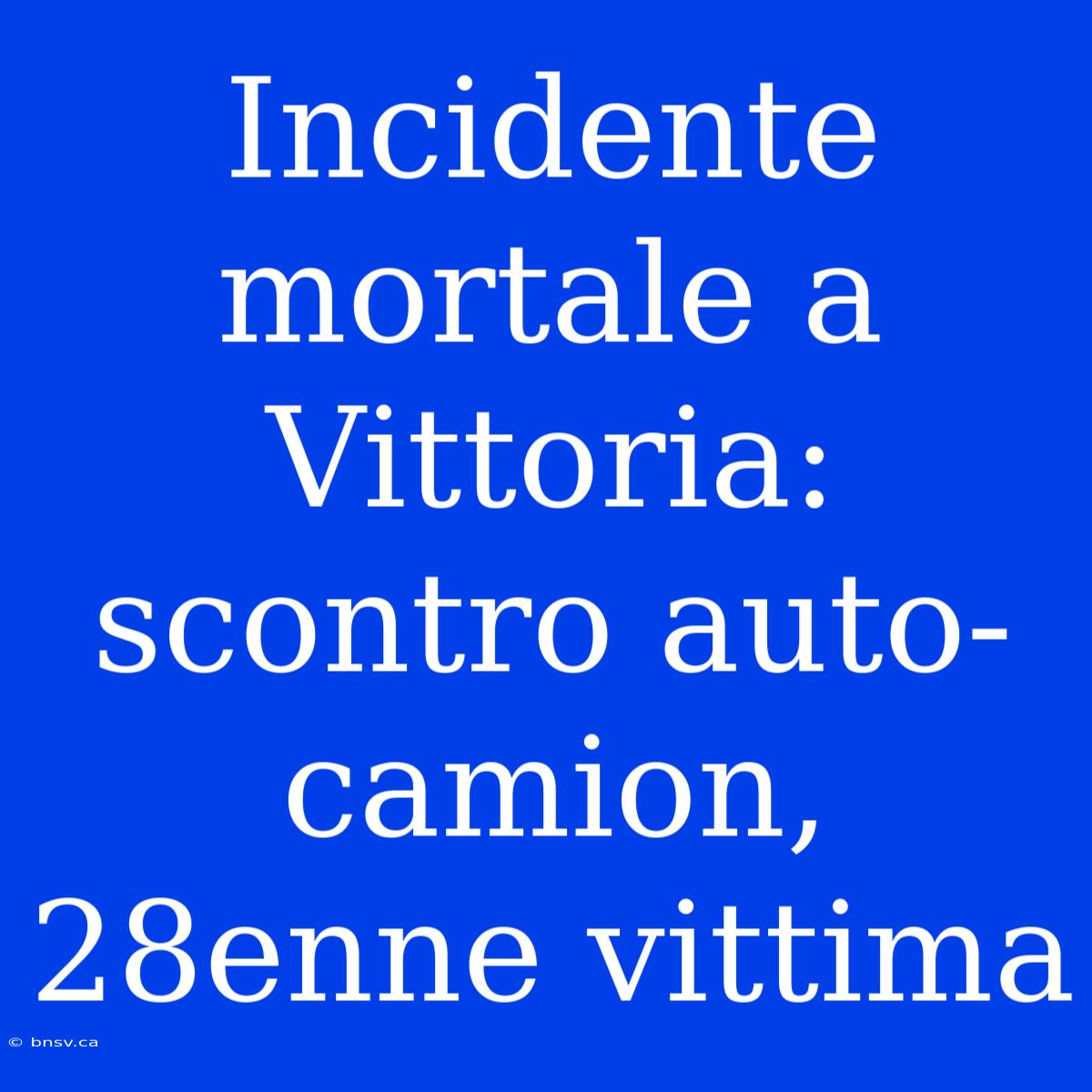 Incidente Mortale A Vittoria: Scontro Auto-camion, 28enne Vittima