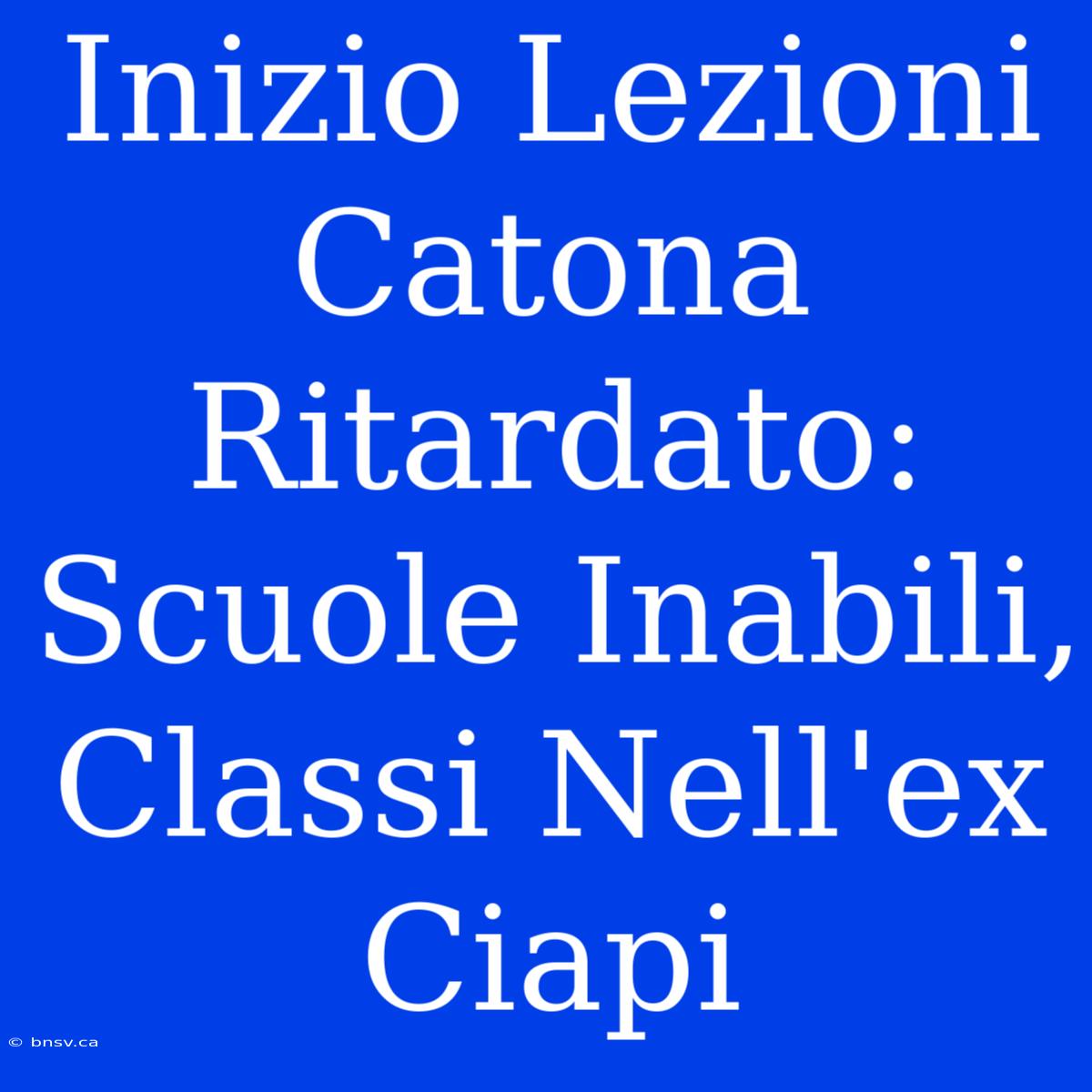 Inizio Lezioni Catona Ritardato: Scuole Inabili, Classi Nell'ex Ciapi