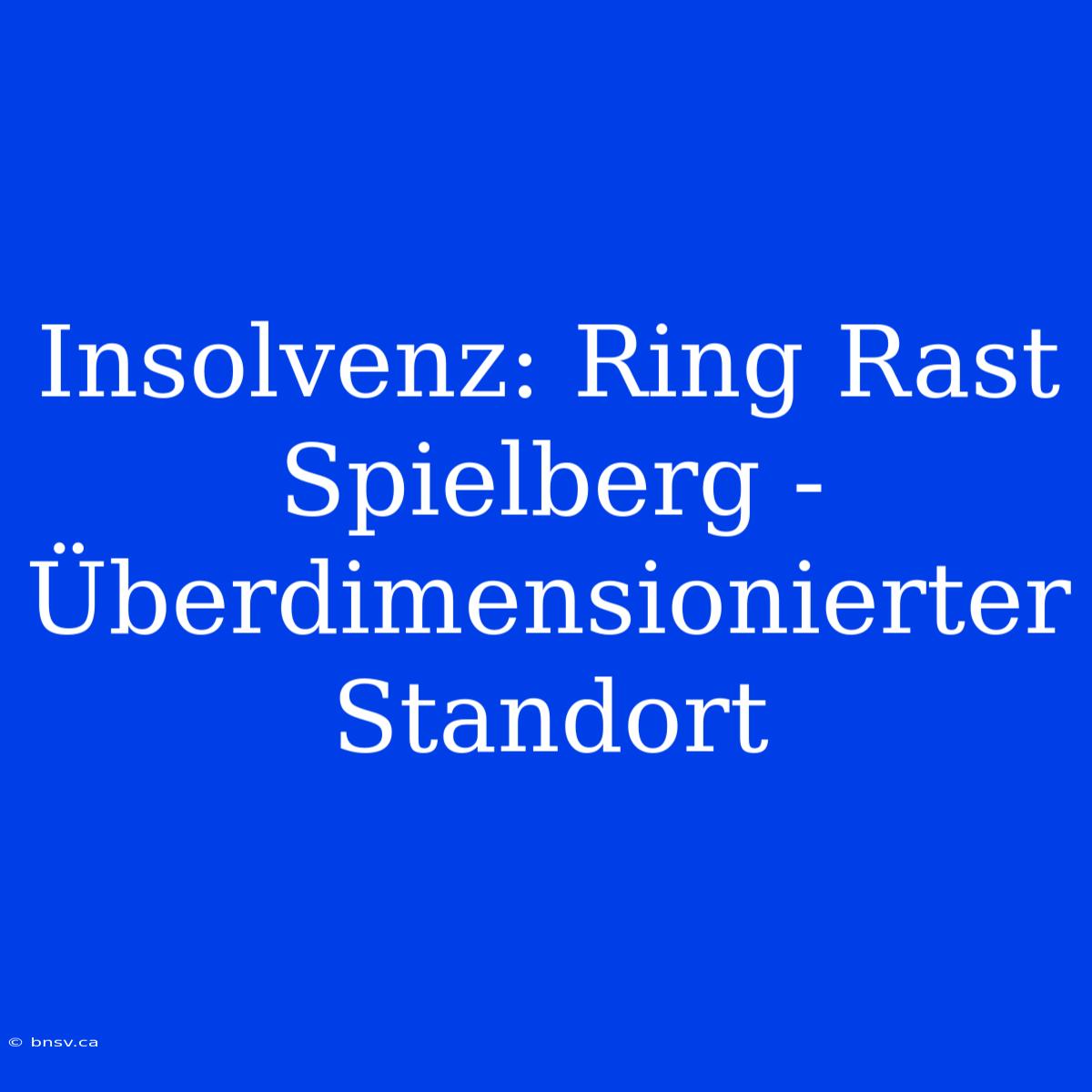 Insolvenz: Ring Rast Spielberg - Überdimensionierter Standort