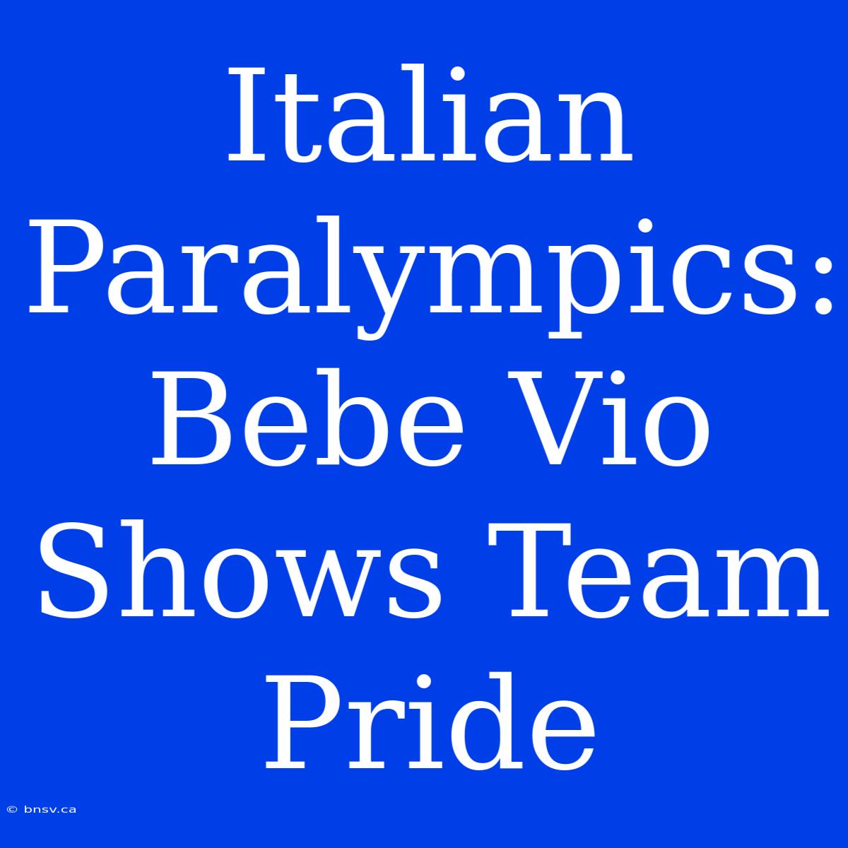 Italian Paralympics: Bebe Vio Shows Team Pride