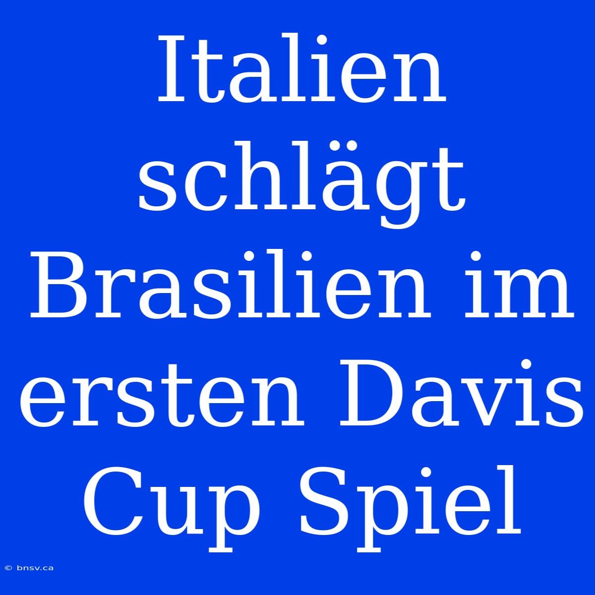 Italien Schlägt Brasilien Im Ersten Davis Cup Spiel