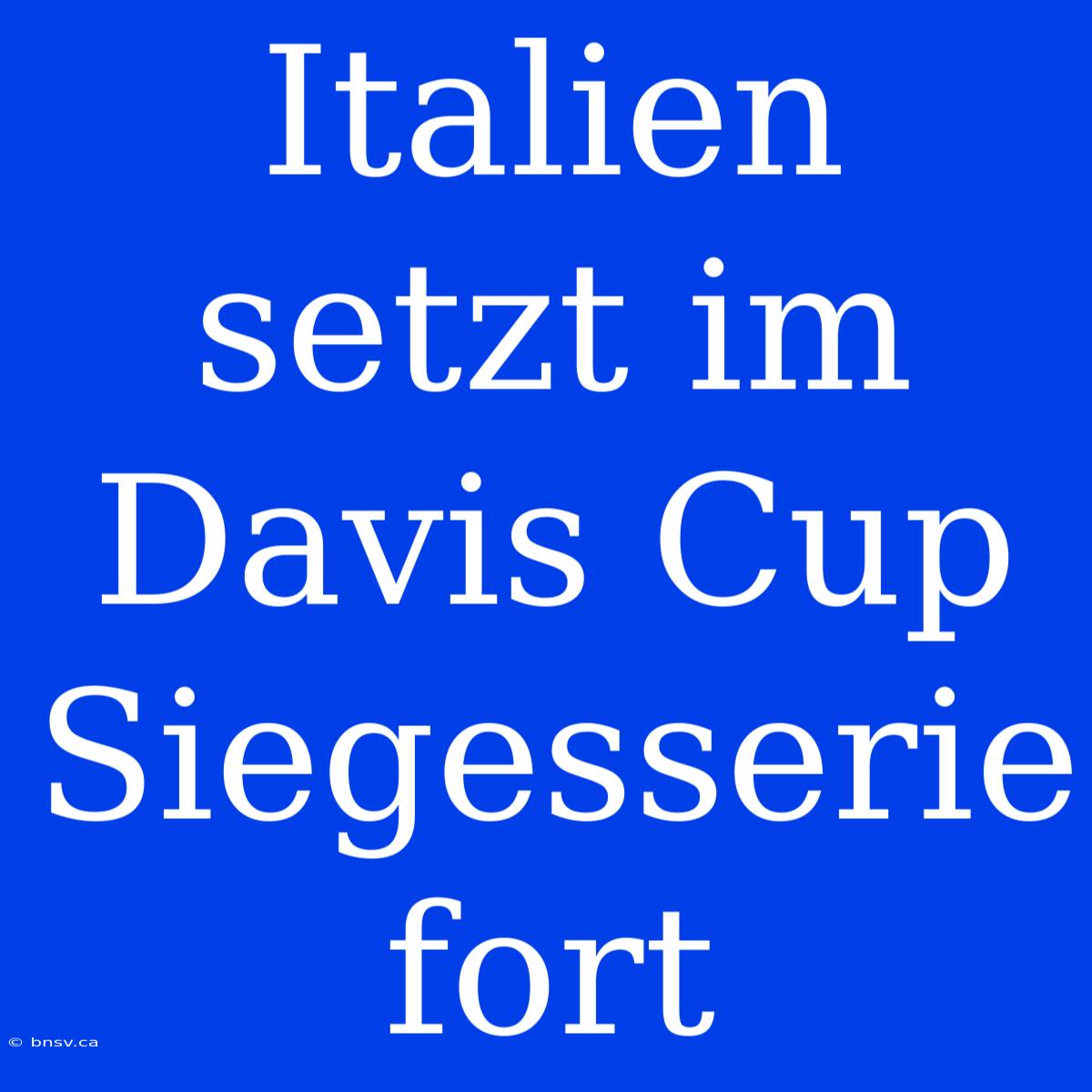 Italien Setzt Im Davis Cup Siegesserie Fort