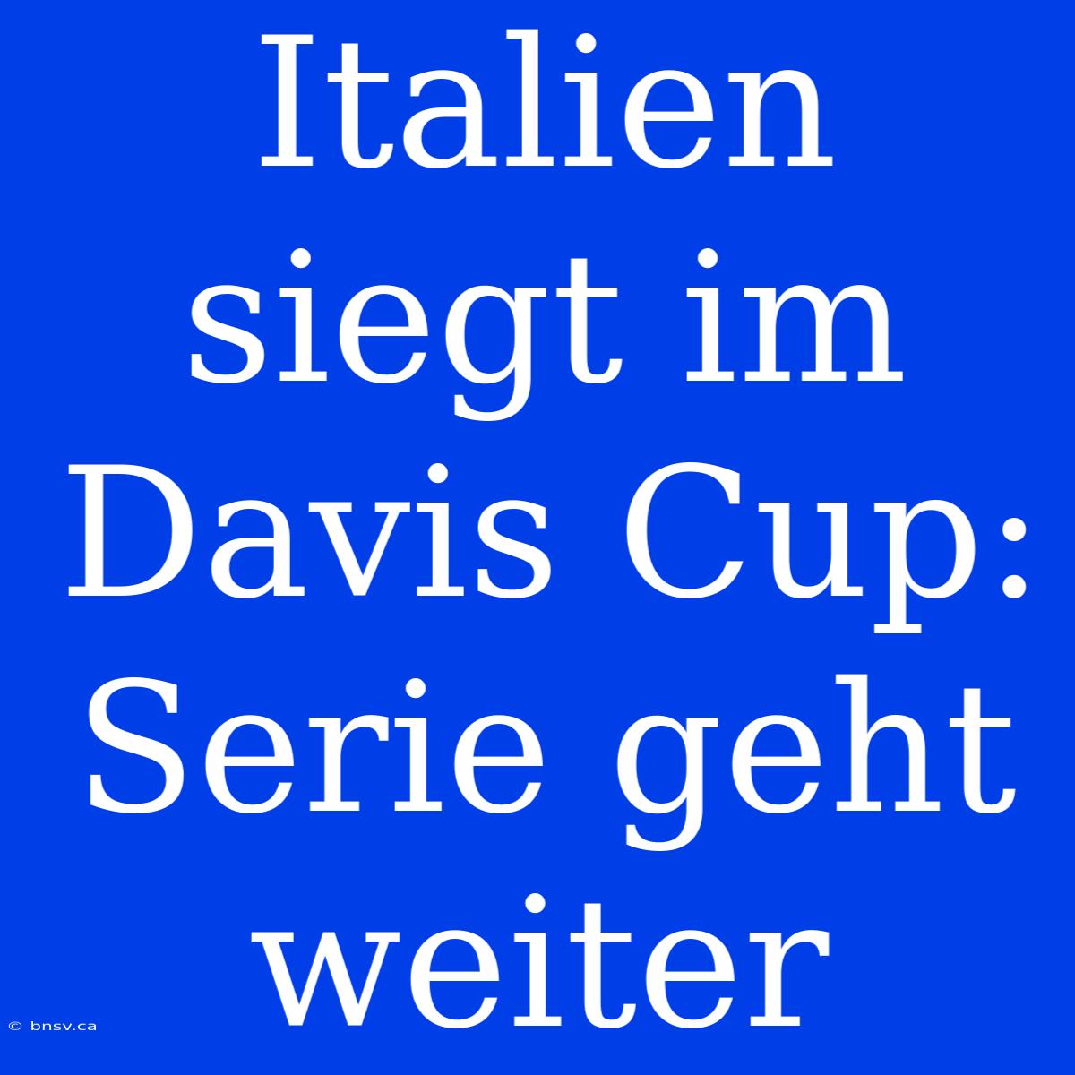 Italien Siegt Im Davis Cup: Serie Geht Weiter