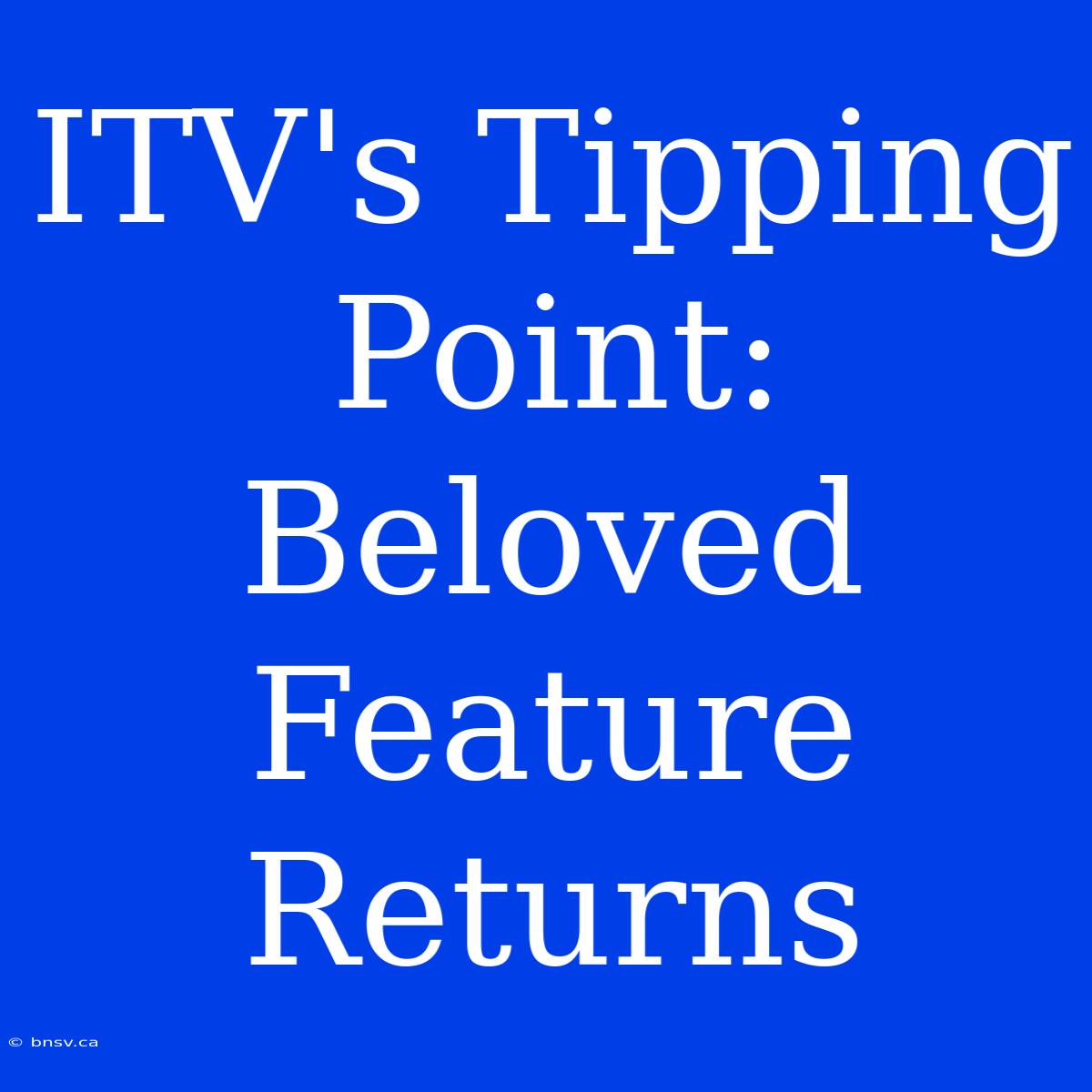 ITV's Tipping Point:  Beloved Feature Returns