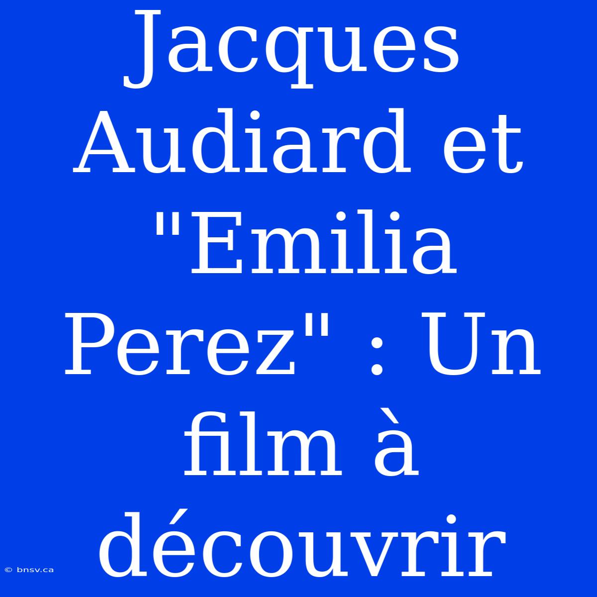 Jacques Audiard Et 