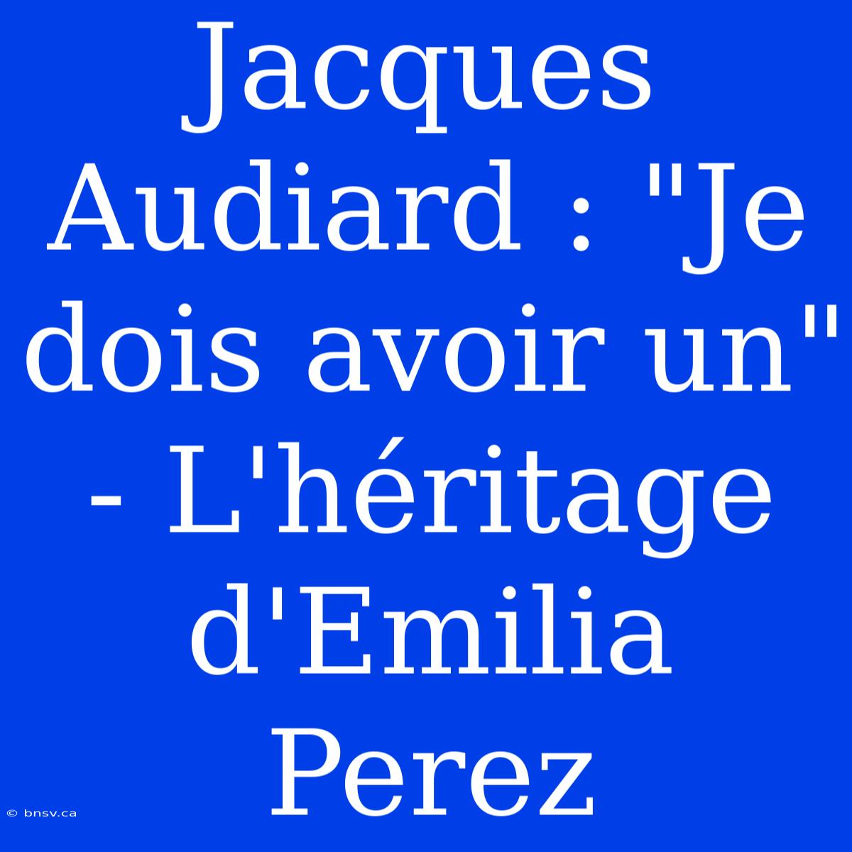 Jacques Audiard : 