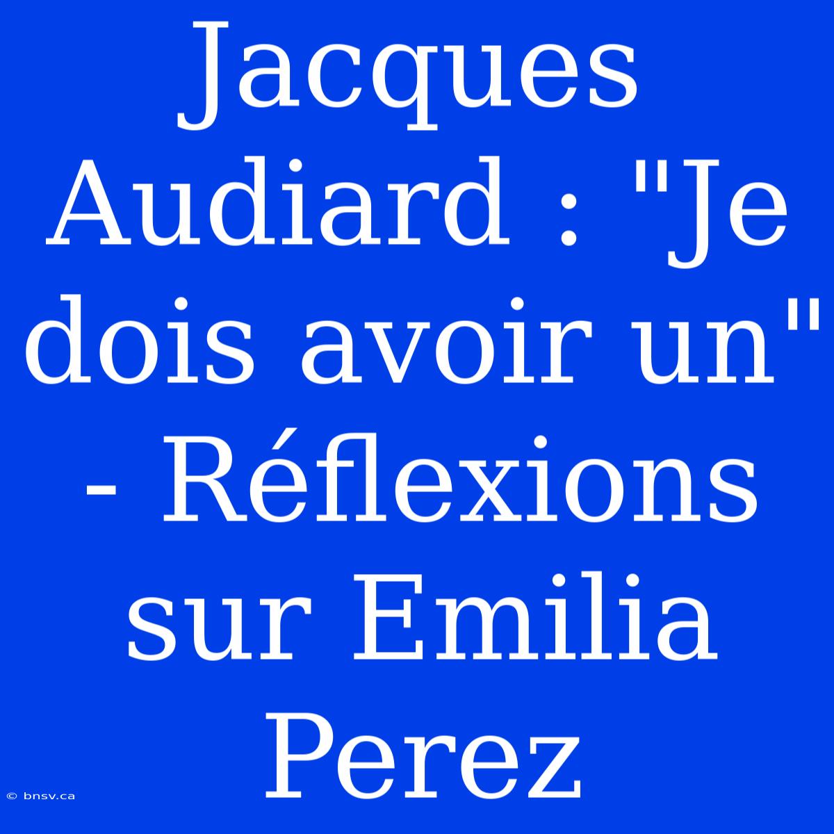 Jacques Audiard : 