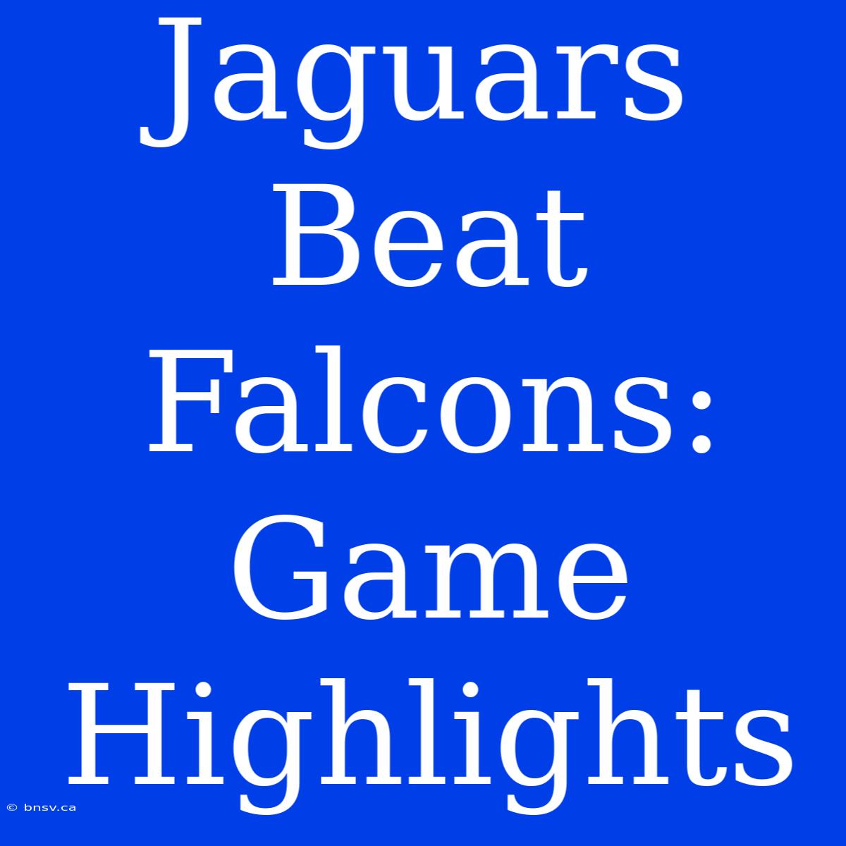 Jaguars Beat Falcons: Game Highlights