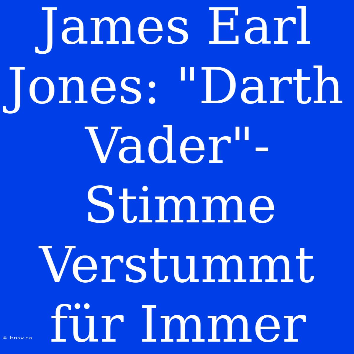 James Earl Jones: 