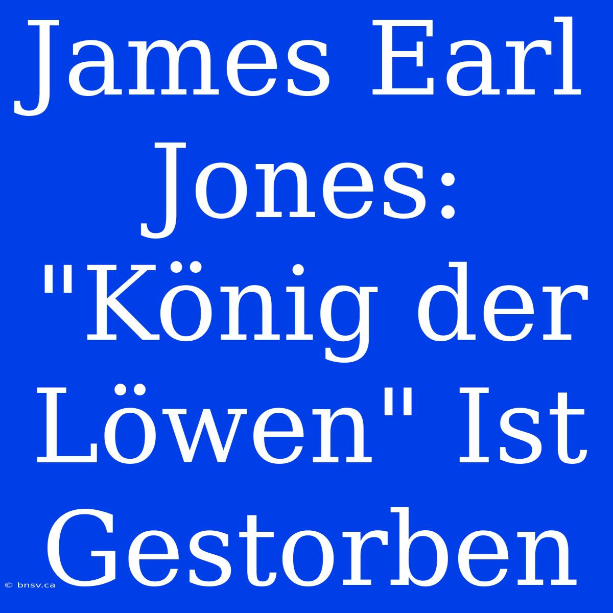 James Earl Jones: 