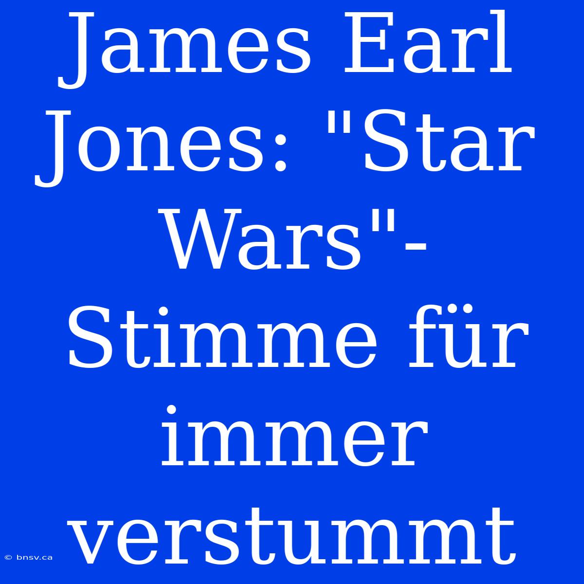 James Earl Jones: 