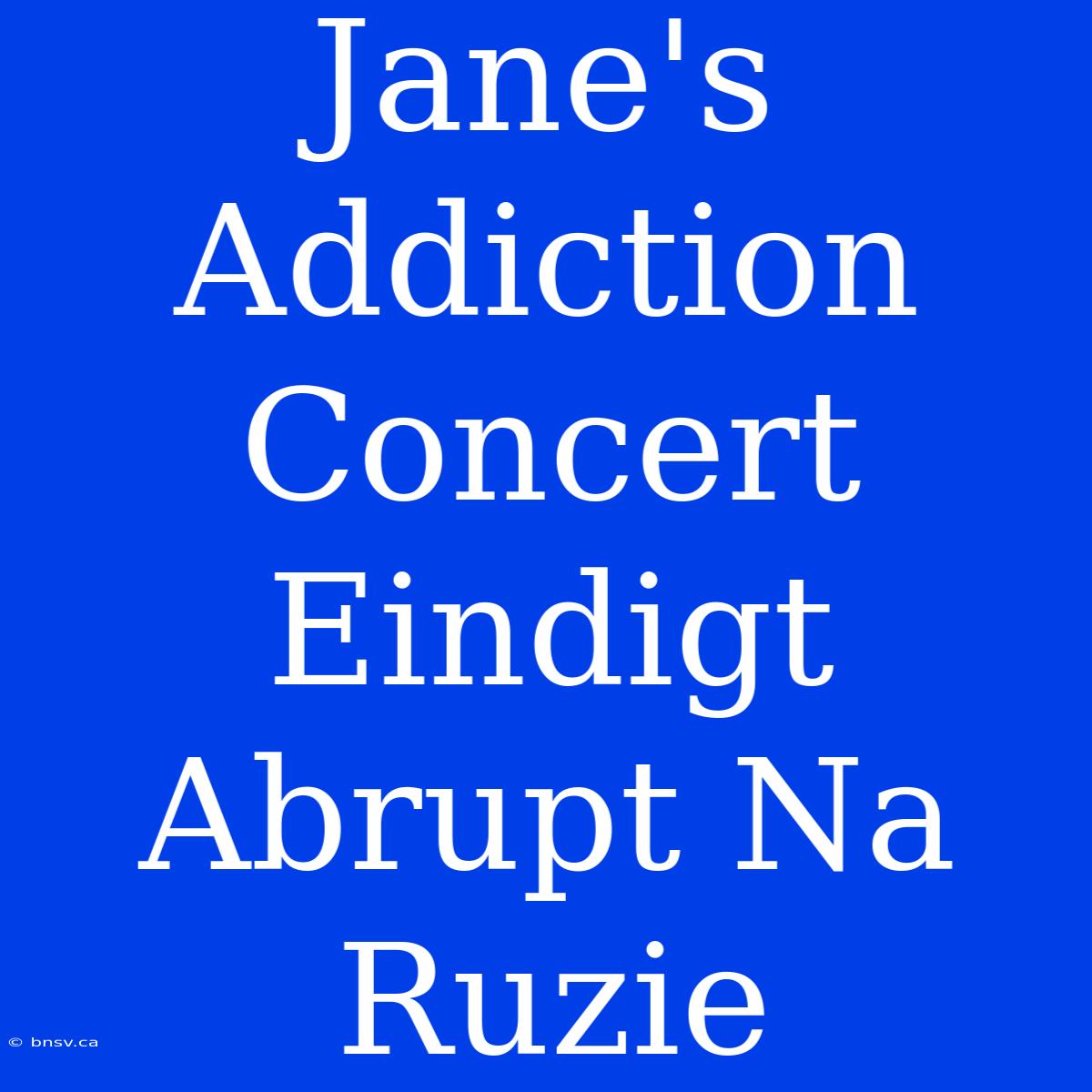 Jane's Addiction Concert Eindigt Abrupt Na Ruzie