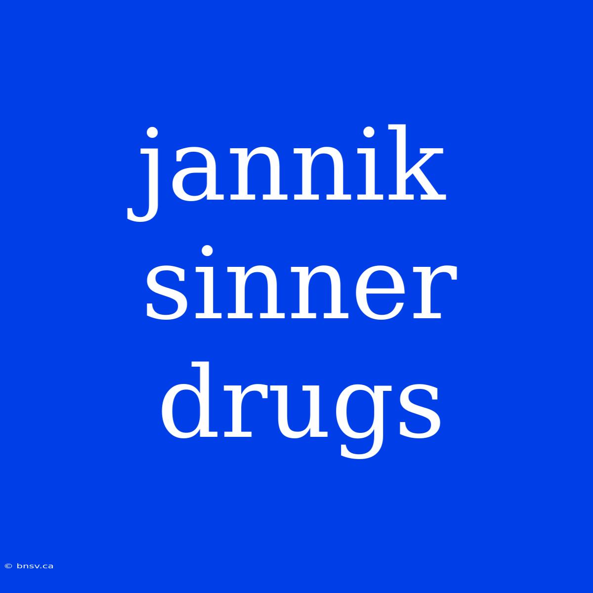 Jannik Sinner Drugs