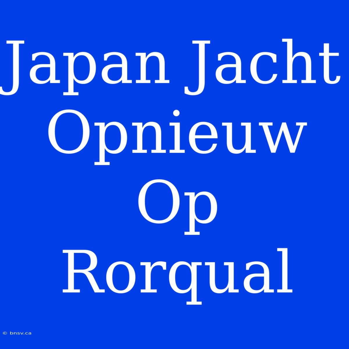 Japan Jacht Opnieuw Op Rorqual