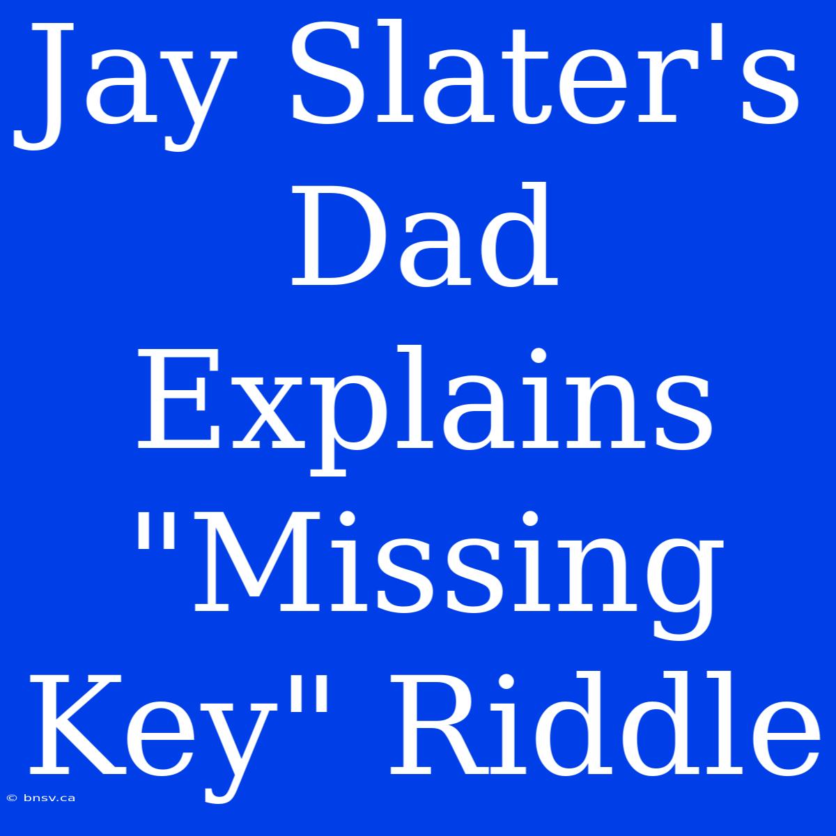 Jay Slater's Dad Explains 