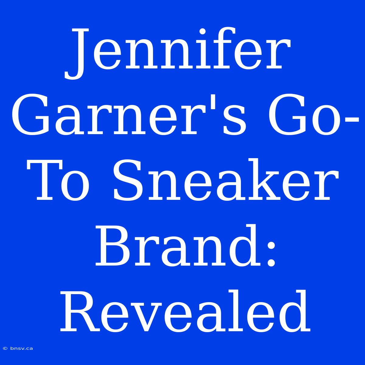 Jennifer Garner's Go-To Sneaker Brand: Revealed