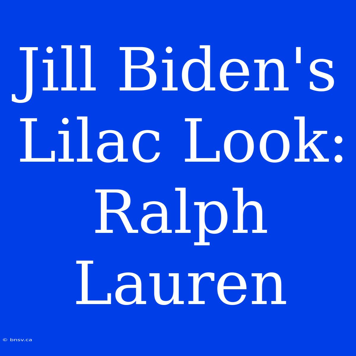 Jill Biden's Lilac Look: Ralph Lauren