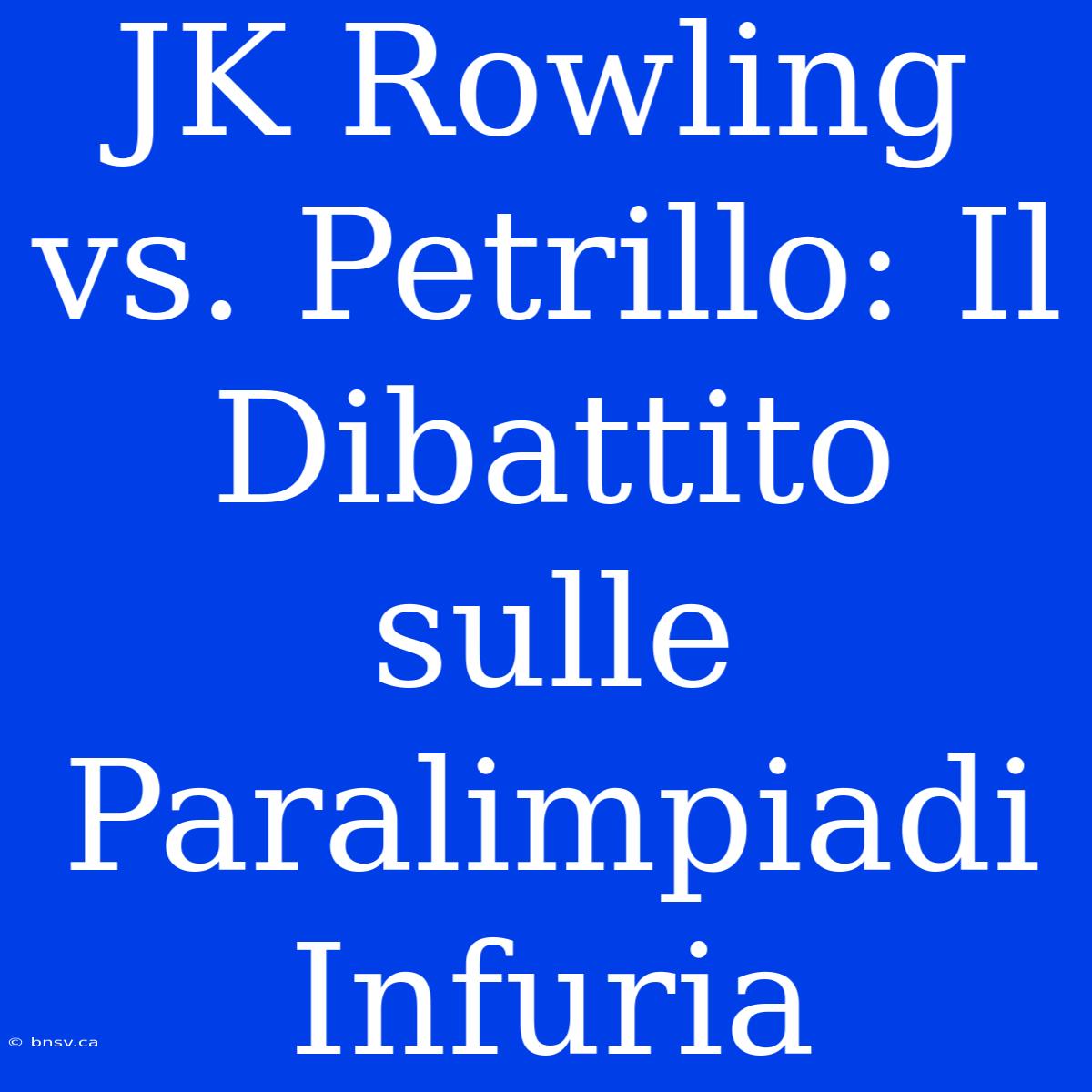 JK Rowling Vs. Petrillo: Il Dibattito Sulle Paralimpiadi Infuria