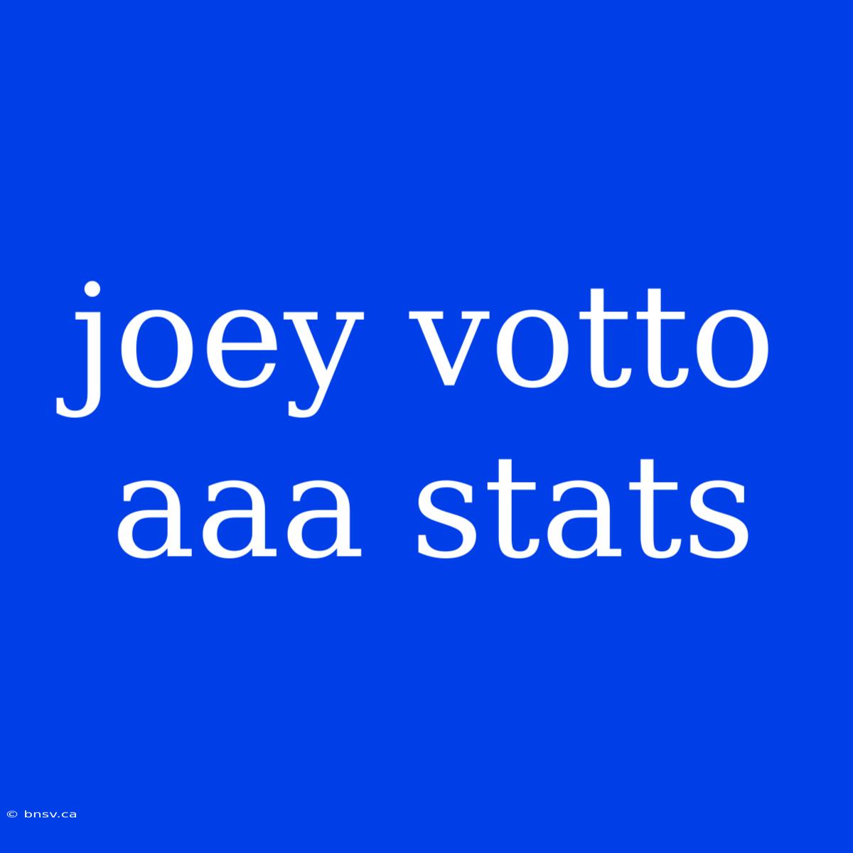 Joey Votto Aaa Stats