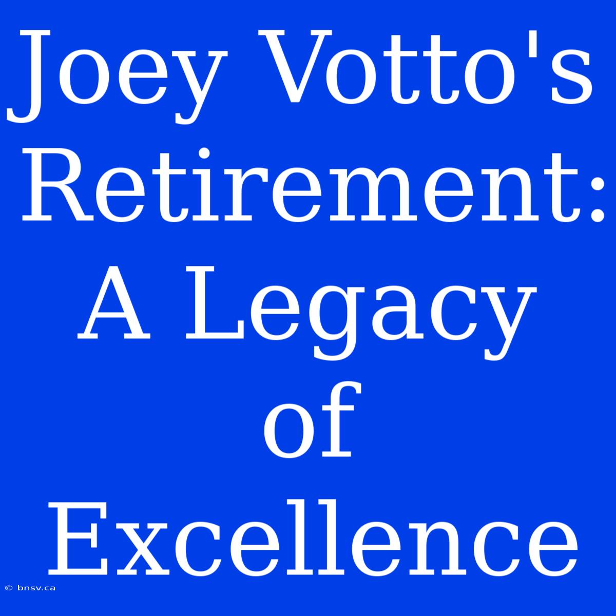 Joey Votto's Retirement: A Legacy Of Excellence