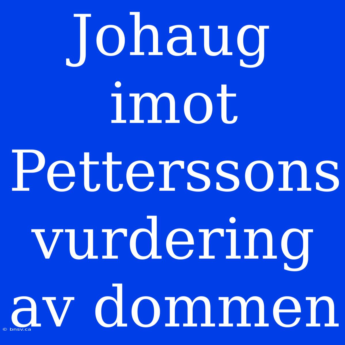 Johaug Imot Petterssons Vurdering Av Dommen